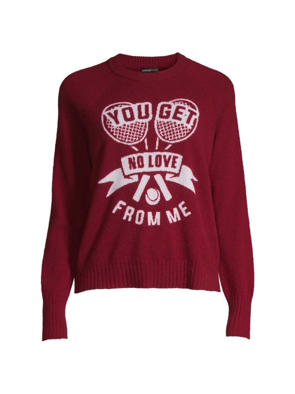 Minnie Rose “You Get No Love From Me” Cashmere Sweater.